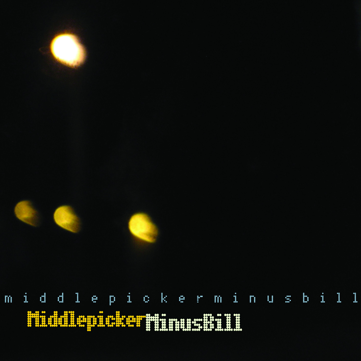 Middlepicker Minus Bill